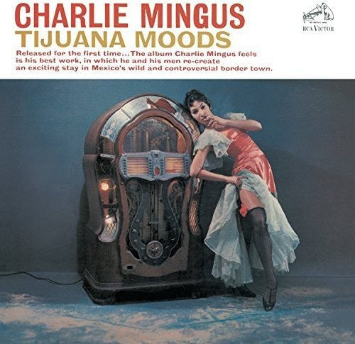 Charles Mingus: Tijuana Moods - CD