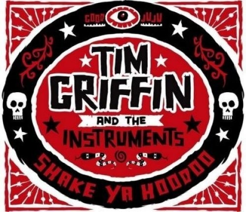 Griffin, Tim & the Instruments: Shake Ya Hoodoo  ( CD )