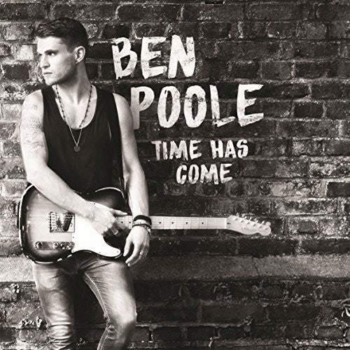 Ben Poole: Time Has Come  ( CD )