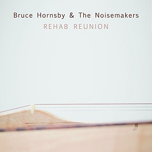 Bruce Hornsby: Rehab Reunion - CD