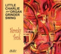 Little Charlie And Organ Grinder Swing: Skronky Tonk  ( CD )