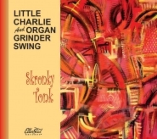 Little Charlie And Organ Grinder Swing: Skronky Tonk  ( CD )