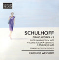 Schulhoff, Erwin / Weichert, Caroline: Schulhoff Piano Works 3  ( CD )