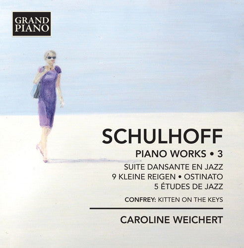 Schulhoff, Erwin / Weichert, Caroline: Schulhoff Piano Works 3  ( CD )