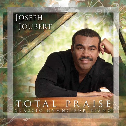 Joseph Joubert: Total Praise  ( CD )
