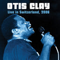 Otis Clay: Live In Switzerland 2006  ( CD )