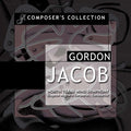 Gordon Jacob: Composer's Collection: Jacob  ( CD )