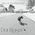 Dot Reiser: Out Of The Driveway  ( CD )