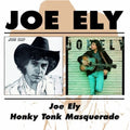 Joe Ely: Joe Ely / Honky Tonk Masquerade  ( CD )