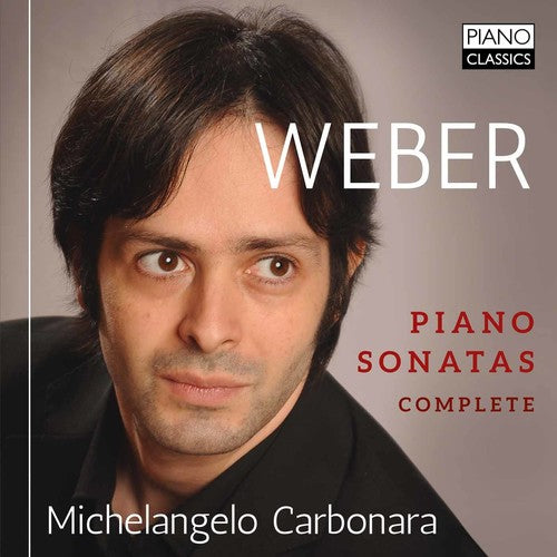 Weber / Carbonara: Weber: Complete Piano Sonatas  ( CD )