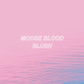 Moose Blood: Blush - CD