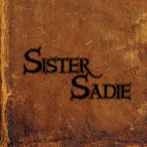 Sister Sadie: Sister Sadie  ( CD )