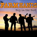 Farm Hands: Dig In The Dirt  ( CD )
