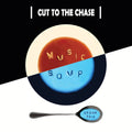 Music Soup: Cut to the Chase - CD
