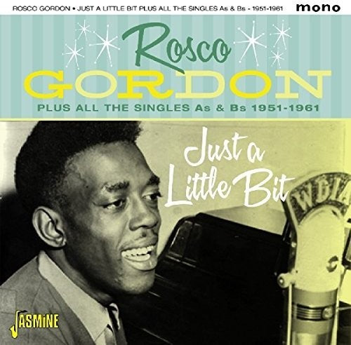Rosco Gordon: Just A Little Bit Plus All The Singles As & Bs  ( CD )