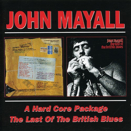 John Mayall: Hard Core Package / The Last Of The British Blues  ( CD )