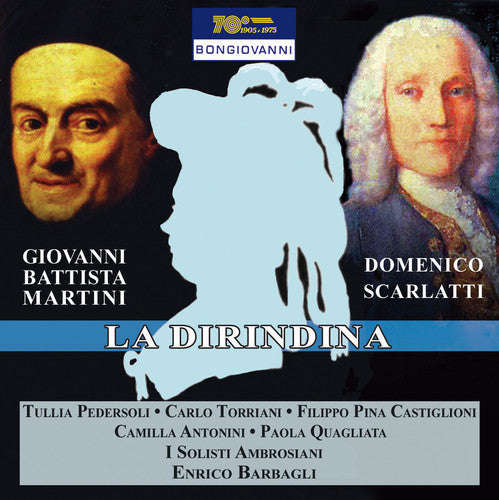 Martini, Giovanni Battista / Motto, Francesco: La Dirindina  ( CD )