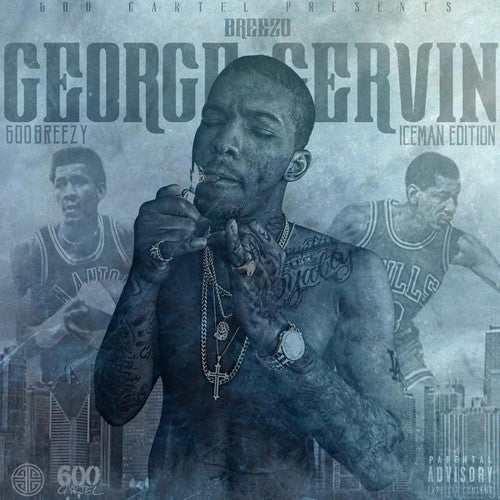 600Breezy: Breezo George Gervin (iceman Edition)  ( CD )