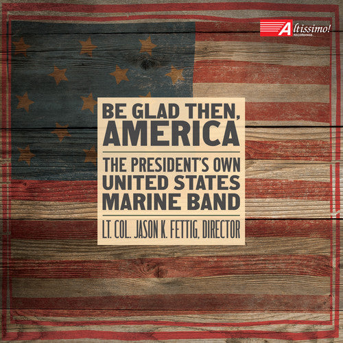 Bennett / Fettig: Be Glad Then, America  ( CD )
