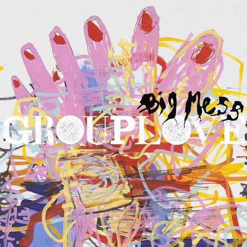Grouplove: Big Mess - VINYL