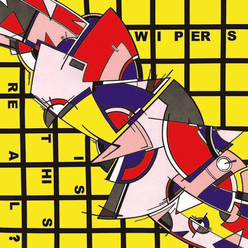 Wipers - Is This Real? ( VINYL )