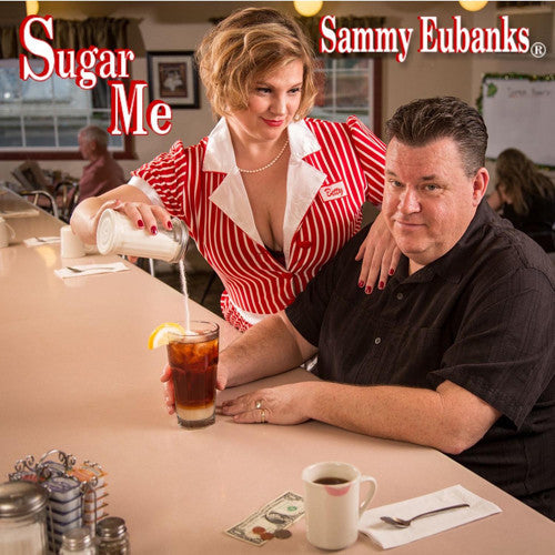 Sammy Eubanks: Sugar Me  ( CD )