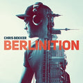 Chris Bekker: Berlinition  ( CD )