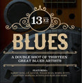 Various Artists: 13x2 Blues - A Double Shot Of Thirteen Great Blues Artists  ( CD )