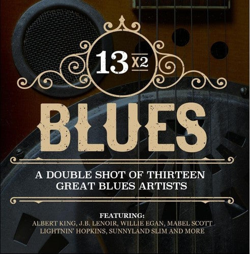 Various Artists: 13x2 Blues - A Double Shot Of Thirteen Great Blues Artists  ( CD )