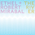 Farris / Ethel / Mirabal: River  ( CD )