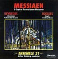 Weisberg, Arthur & Ensemble 21 (Messiaen): Et Expecto Resurrectionem Mortuorum  ( CD )