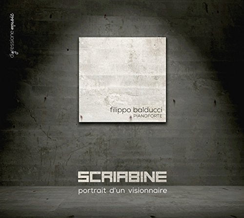 Scriabin / Balducci: Portrait D'Un Visionnaire  ( CD )