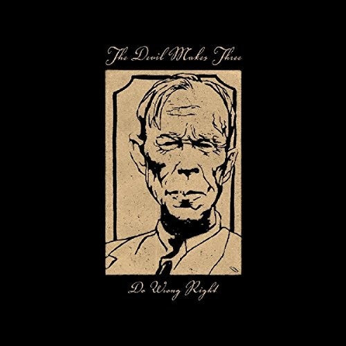 The Devil Makes Three: Do Wrong Right  ( CD )