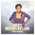 Sheryl Breeden-Williams: God is Love  ( CD )