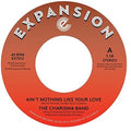 Charisma Band: Ain't Nothing Like Your Love / Bless The Day - 7-INCH SINGLE
