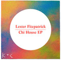 Lester Fitzpatrick: Chi House - 12-INCH SINGLE
