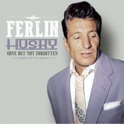 Ferlin Husky: Gone But Not Forgotten  ( CD )