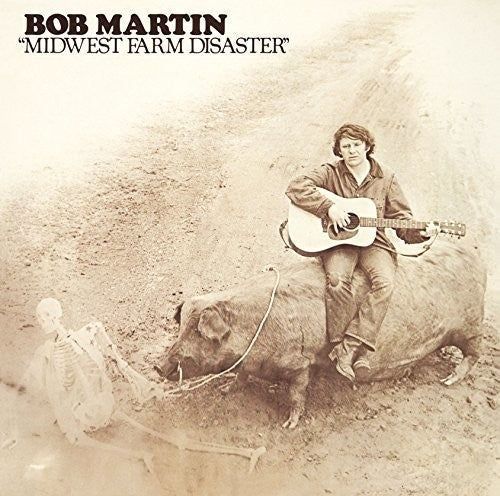 Bob Martin: Midwest Farm Disaster - CD