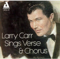 Larry Carr: Sings Verse and Chorus - CD