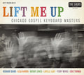 Chicago Gospel Keyboard Masters: Lift Me Up  ( CD )