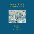 Idea Fire Company: Rags To Riches - Vinyl