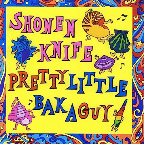 Shonen Knife: Pretty Little Baka Guy - VINYL