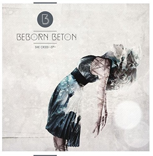 Beborn Beton: She Cried - Vinyl