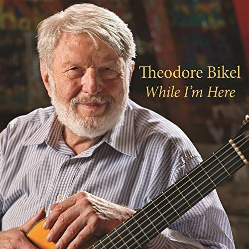 Theodore Bikel: While I'm Here  ( CD )