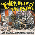 John Heneghan: Ever Felt The Pain  ( CD )