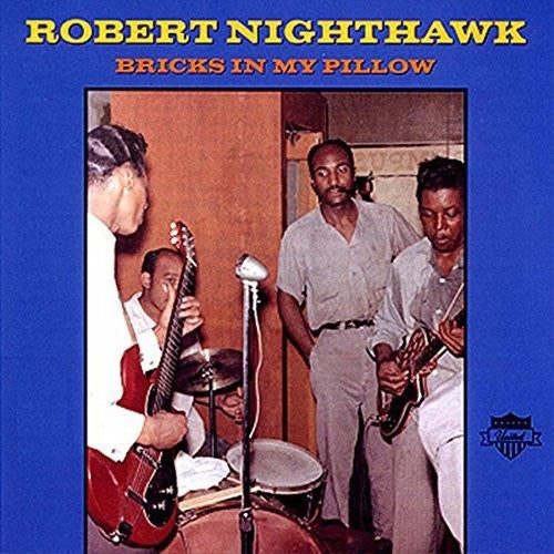 Robert Nighthawk: Bricks In My Pillow - Vinyl