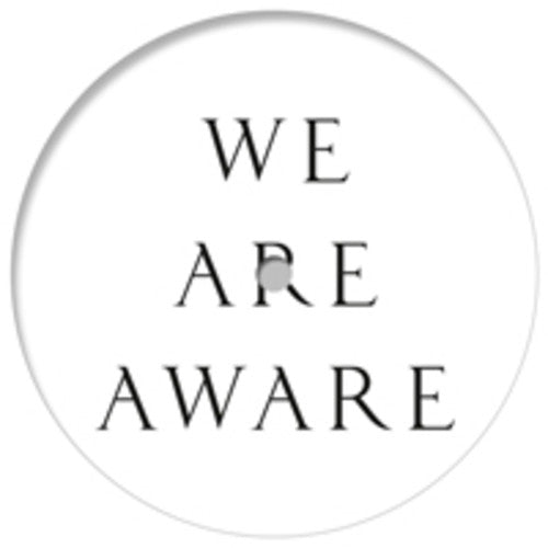 Clay Rendering: We Are Aware - 12-INCH SINGLE