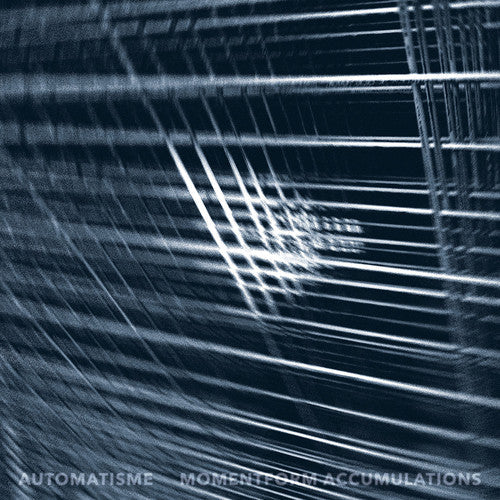 Automatisme: Momentform Accumulations - Vinyl