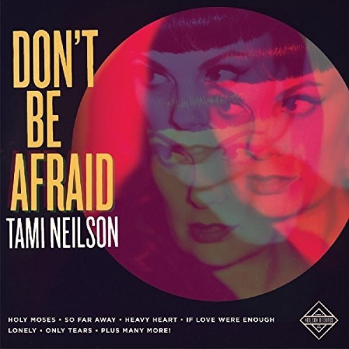 Tami Neilson: Don't Be Afraid  ( CD )