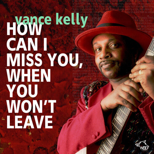 Vance Kelly: How Can I Miss You If You Don't Leave  ( CD )